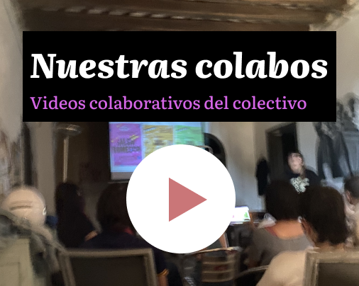 Banner con el fondo de una persona con una presentación de powerpoint. Texto: Nuestras colabos. Videos colaborativos del colectivo