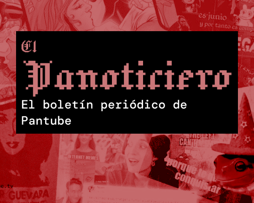 Banner con un fondo rojo y un collage de fondo con un texto que lee: El panoticiero. El boletín periódico de pantube